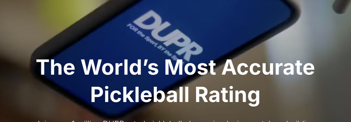 DUPR is a pickleball rating system for everyone.